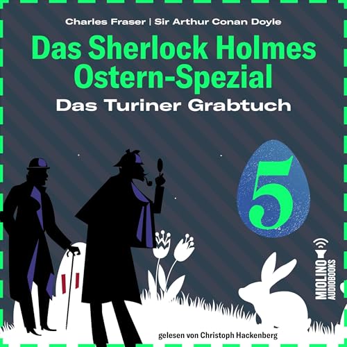 Das Turiner Grabtuch - Das Sherlock Holmes Ostern-Spezial 5 Audiolibro Por Sir Arthur Conan Doyle, Charles Fraser arte de por