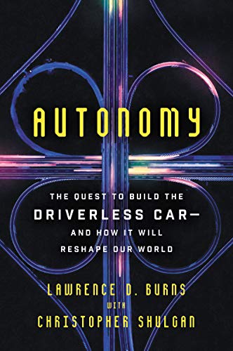 Télécharger Autonomy: The Quest to Build the Driverless Car-And How It Will Reshape Our World PDF Ebook En Ligne