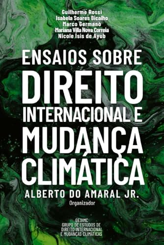 Ensaios sobre Direito Internacional e Mudança Climática (Portugue...