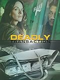 Deadly Transaction