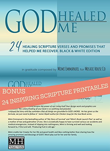 GOD Healed Me: with 24 BONUS inspiring healing scripture printables and  promises that helped me recover. Black & White Edition. (Live Forever Book  1) - Kindle edition by Emmanuel, Mimi. Religion &