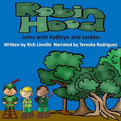 Robin Hood Joins with Kathryn and Jordan by Rich Linville episode artwork