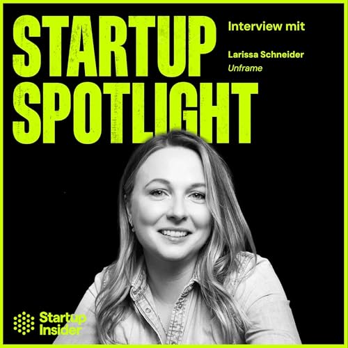 50 Millionen Dollar f&uuml;r Unframe: Enterprise-KI nach dem Baukastenprinzip &ndash; Larissa Schneider (Unframe)