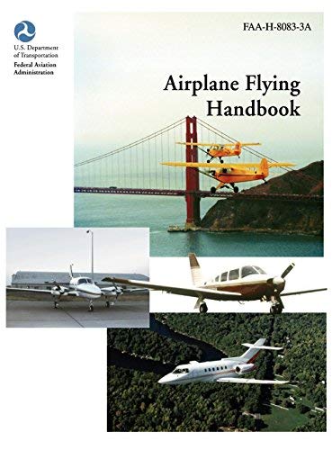 [Airplane Flying Handbook (FAA-H-8083-3a)] [By: Federal Aviation Administration] [September, 2012]