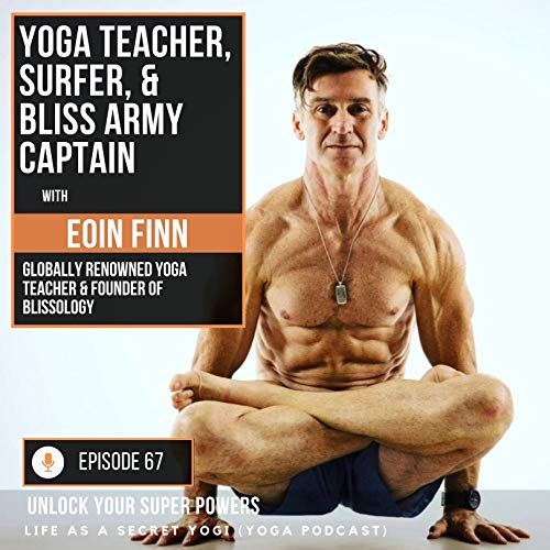 Interview: Eoin Finn Yoga teacher, Surfer, & Bliss Army Captain (Blissology)