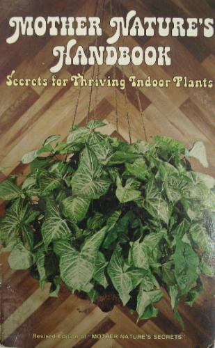 Mother Nature's Handbook Secrets for Thriving I... 0918170230 Book Cover