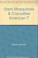 Stars Mosquitoes & Crocodiles American T B0010XNNQO Book Cover