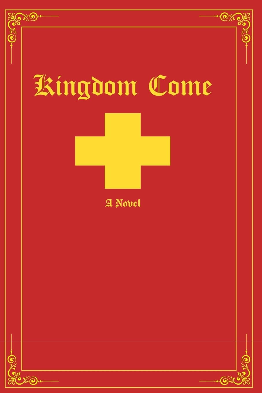 Kingdom Come: a Novel (The Brave New World Series)