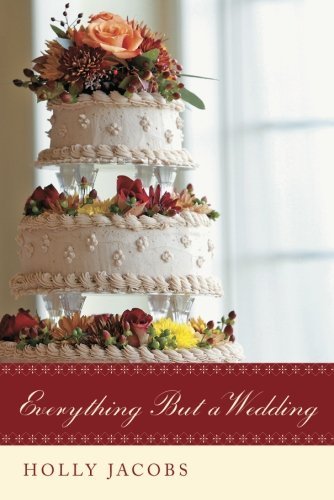 Everything But a Wedding (Everything Butâ€¦ Book 3)