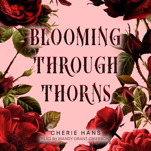 Blooming Through Thorns by Cherie Hans episode artwork