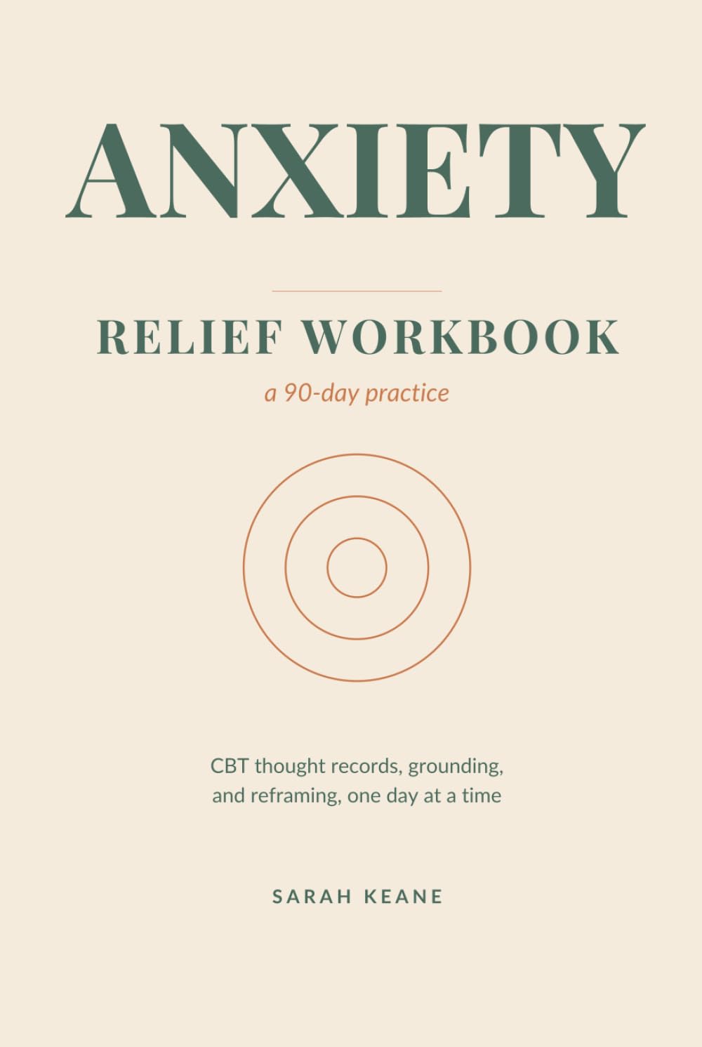 Anxiety Relief Workbook: A 90-day workbook of CBT-informed thought records, grounding techniques, and reframing exercises for daily calm