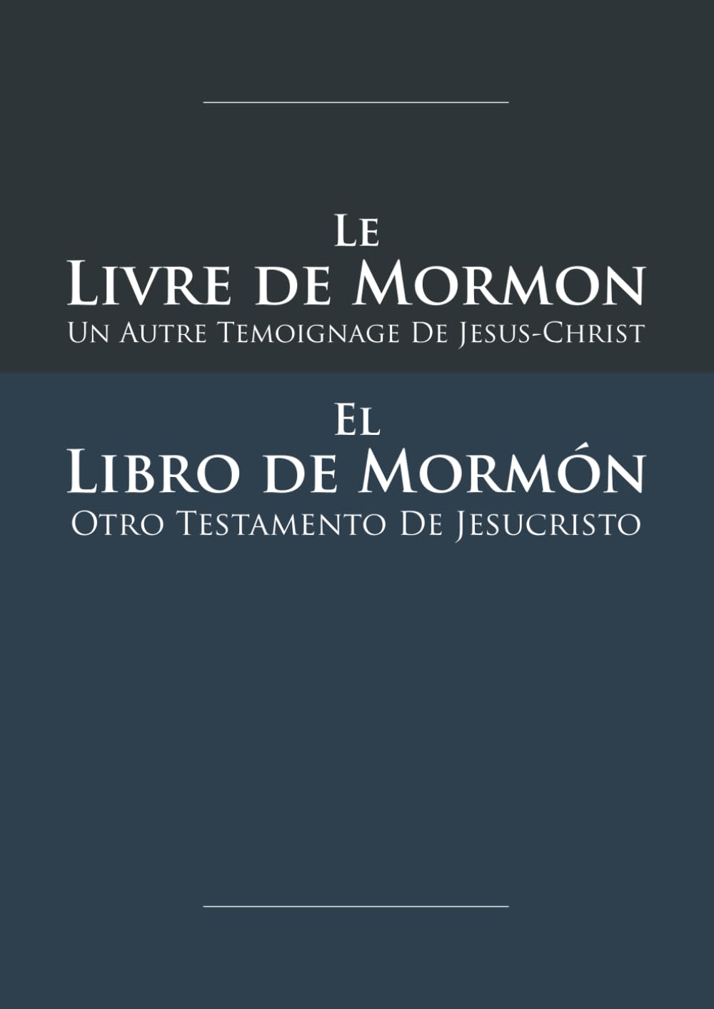 Le Livre de Mormon - el Libro de Mormón: Édition Bilingue Français-Espagnol Avec Texte Sur Deux Colonnes Aligné Par Verset