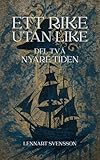  Ett rike utan like, del två: Nyare tiden (Swedish Edition)