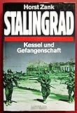  Stalingrad. Kessel und Gefangenschaft.