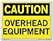 Vestil SI-C-09-B-AC-130 OVERHEAD EQUIPMENT Caution Sign, Aluminum Composite, 0.130" Overall Size, 12.5" W x 9.5" H