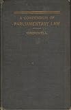 A compendium of parliamentary law for organizations, high schools and colleges,