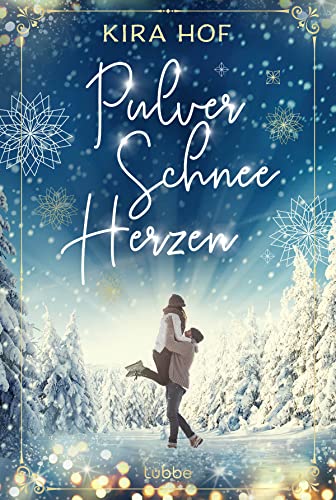 Pulverschneeherzen (Die schönsten Liebesromane für den Winter, die Adventszeit und Weihnachten, Band 6)
