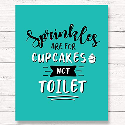 Sprinkles Are For Cupcakes Not Toilet Wall Art Prints - Unframed 8x10 in