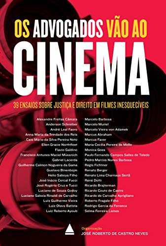Livro Os advogados vão ao cinema: 39 ensaios sobre Justiça e Direito em filmes inesquecíveis