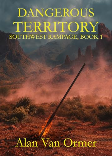 Dangerous Territory (Southwest Rampage Book 1) (English Edition)