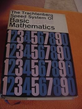 Hardcover The Trachtenburg Speed System of Basic Mathematics: The Revolutionary New Method for High-Speed Multiplication, Division, Addition, Subtraction, and Square Root -- Translated and Adapted By Ann Cutler and Rudolph McShane Book