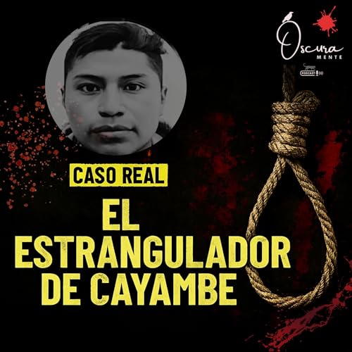 Page de couverture de EP 45. El Estrangulador de Cayambe, Asesino Serial de Ecuador