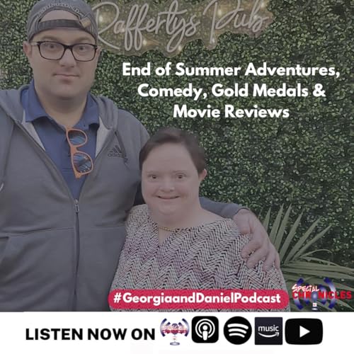 End of Summer Adventures, Comedy, Gold Medals & Movie Reviews | GeorgiaandDanielPodcast, Ep.102