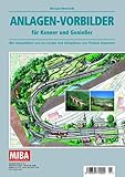  Anlagen-Vorbilder für Kenner und Genießer - Mit Schaubildern von Ivo Cordes und Gleisplänen von Thomas Siepmann - MIBA Planungshilfen