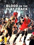 Blood on the Flat Track