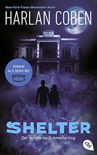 Shelter – Der schwarze Schmetterling: Der Roman zur Serie: Die Romanvorlage zur Amazon Prime-Serie (Die Shelter-Reihe 1) (German Edition) Shelter – Der schwarze Schmetterling: Der Roman zur Serie: Die Romanvorlage zur Amazon Prime-Serie (Die Shelter-Reihe 1) (German Edition)