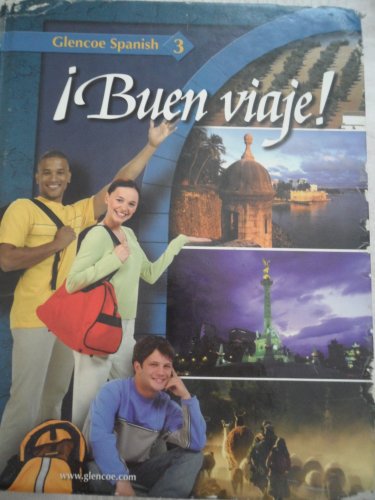 ¡Buen viaje! Level 3, Student Edition (GLENCOE SPANISH)