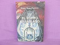 El zorro enjaulado: Novela 9688426210 Book Cover