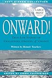 Onward!: True Life Stories of Challenges, Choices & Change (the Birren Collection)
