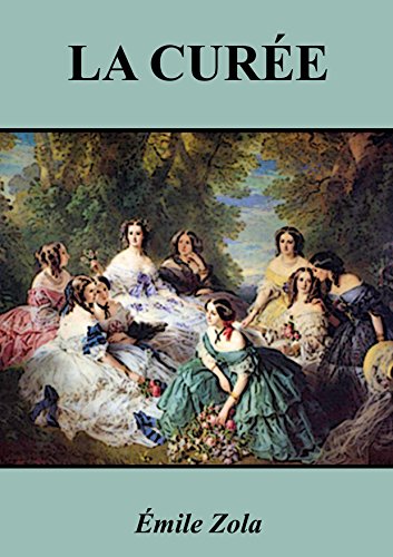 La Curee Annotee French Edition Kindle Edition By Zola Emile Literature Fiction Kindle Ebooks Amazon Com