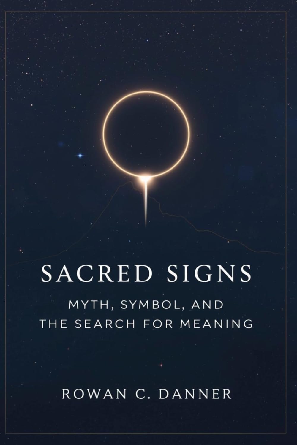 Sacred Signs: Myth, Symbol, and the Search for Meaning