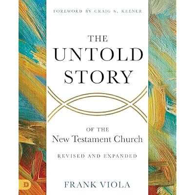 The Untold Story of the New Testament Church