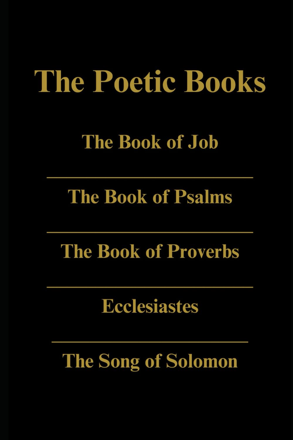 The Poetic Books: A Collection of Biblical Wisdom Literature