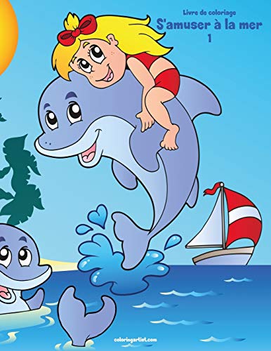 Livre de coloriage S'amuser à la mer (French Edition)