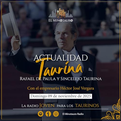 El Minotauro Radio (Actualidad, Rafael de Paula y Sincelejo Taurina) 2025-11-09