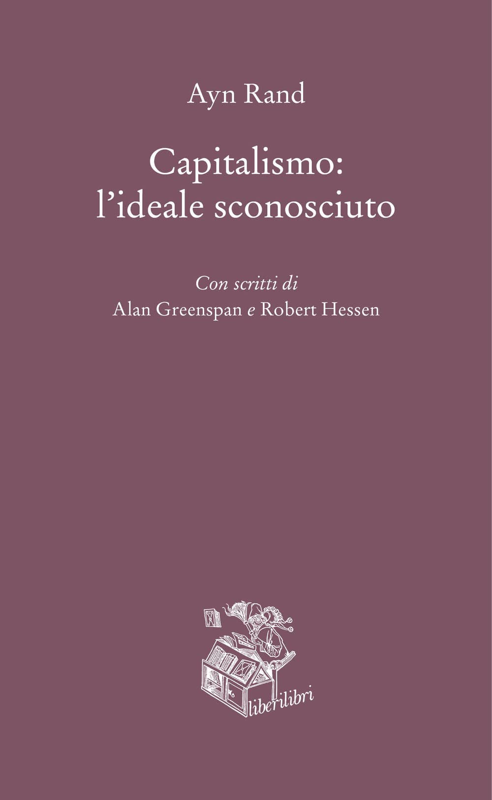 Capitalismo: L'ideale Sconosciuto - 4