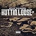 Kuttin Loose