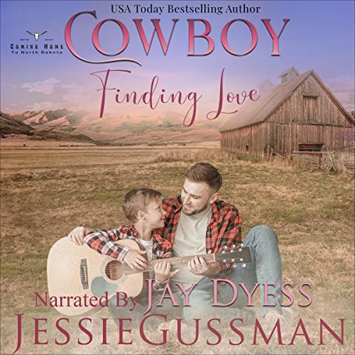 Cowboy Finding Love: Coming Home to North Dakota Western Sweet Romance, Book 4