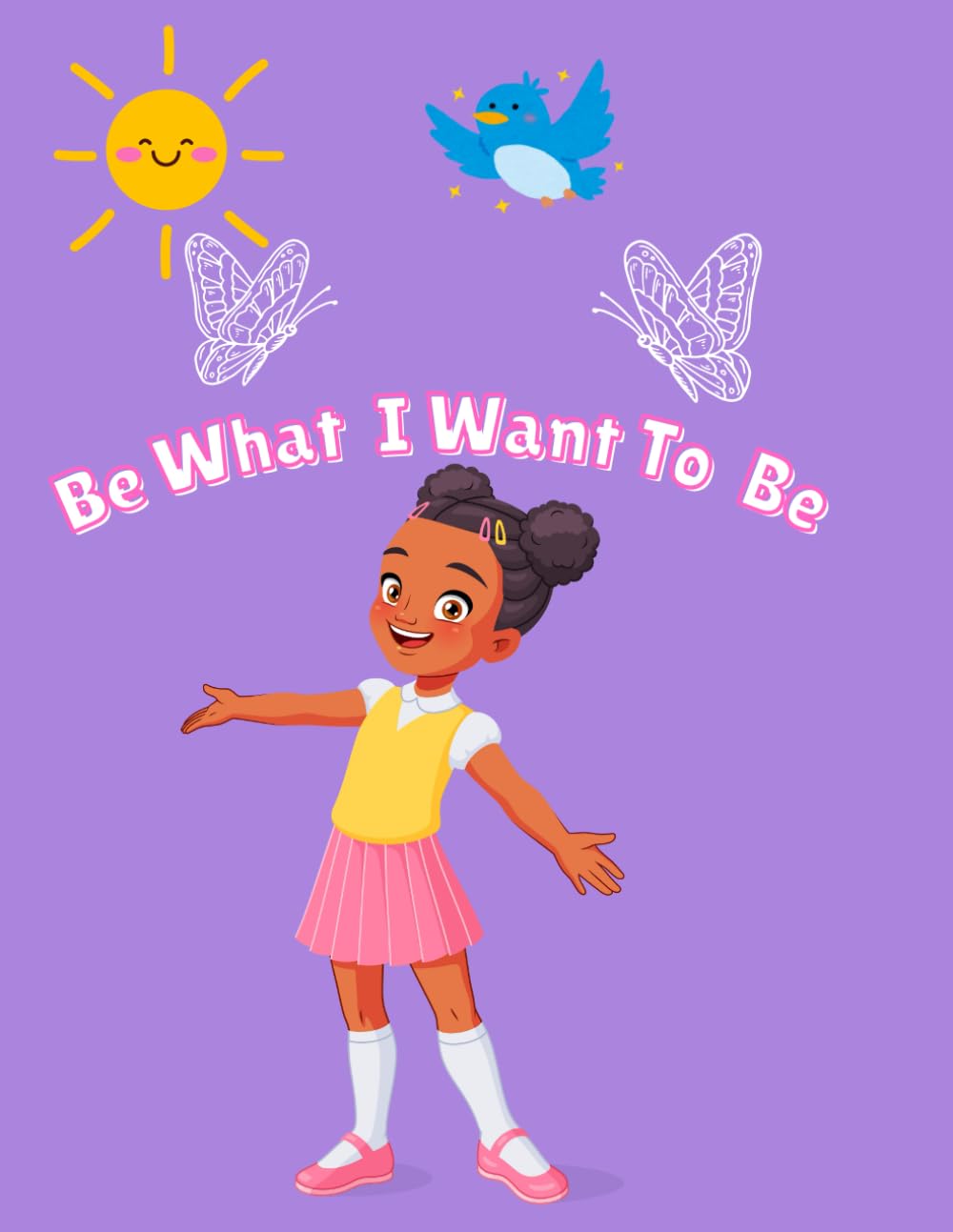 Be What I Want To Be