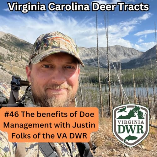 Episode 46: Justin Folks of the VA DWR on Doe Harvest, Herd Health & Buck Growth