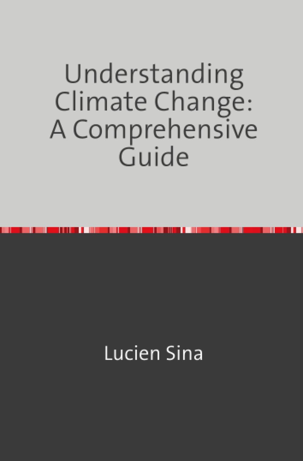 Understanding Climate Change: A Comprehensive Guide