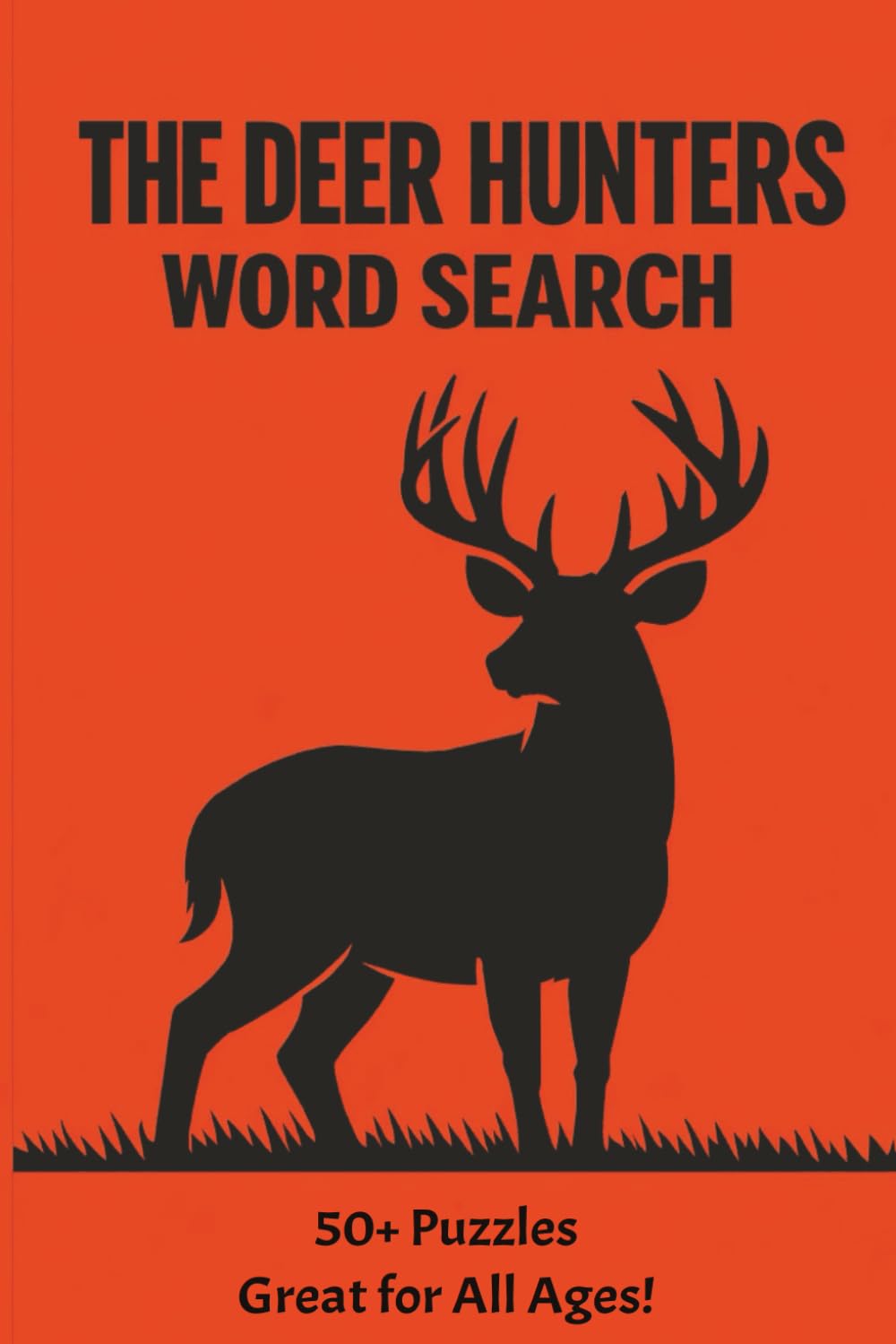 The Deer Hunters Word Search: Word Searches with Easy to Read Print about Whitetail Deer, Hunting Tactics, Gear and Equipment, and More | 6x9 inches, ... Free Times (The Hunters Word Search Series)