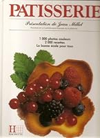 Patisserie : 1000 photos couleurs 2000 recettes, La bonne école pour tous 2010131061 Book Cover