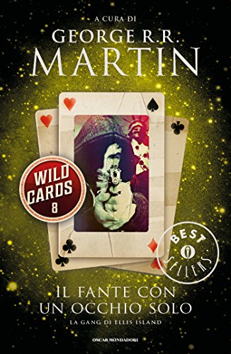 Wild Cards - 8. Il fante con un occhio solo: La gang di Ellis Island (Wild Cards (versione italiana))
