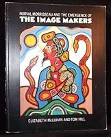 Norval Morrisseau and the Emergence of the Image Makers 0458973904 Book Cover