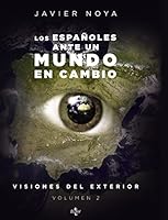 Los españoles ante un Mundo en cambio: Visiones del exterior. Volumen 2 (Spanish Edition) 8430956085 Book Cover